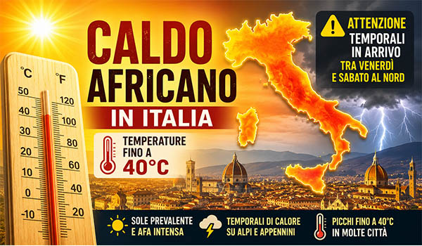 Meteo Italia, caldo africano al massimo: temperature fino a 40°C e temporali in arrivo al Nord