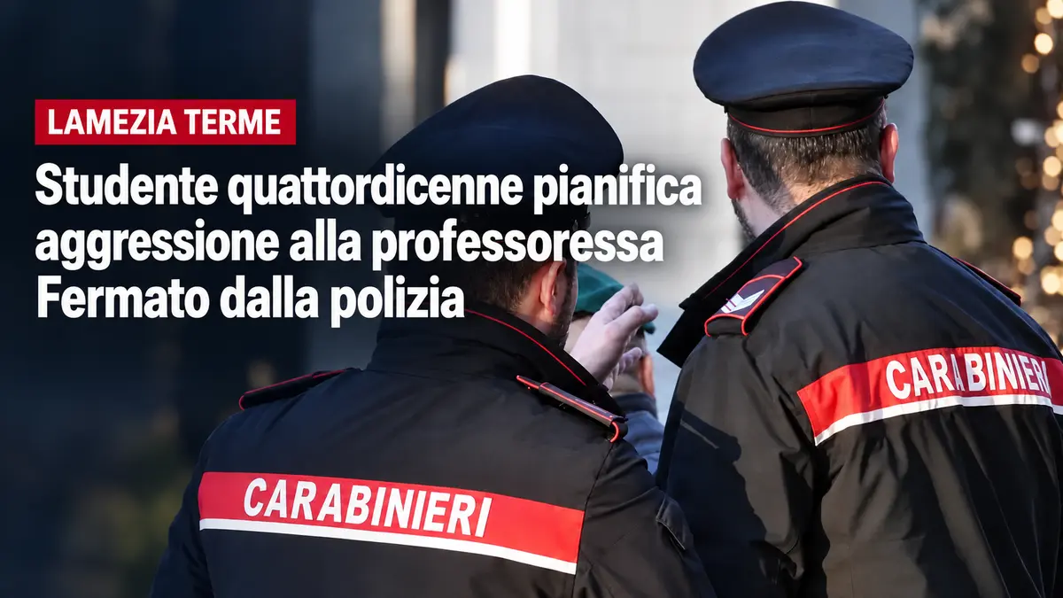 Lamezia Terme, studente quattordicenne pianifica aggressione alla professoressa: fermato dalla polizia