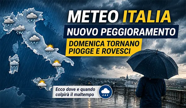 Meteo Italia, nuova fase instabile in arrivo: domenica tornano piogge e rovesci su molte regioni