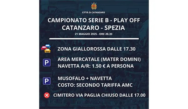 Catanzaro–Spezia, scatta la Zona Giallorossa: viabilità, parcheggi e trasporti per i Playoff