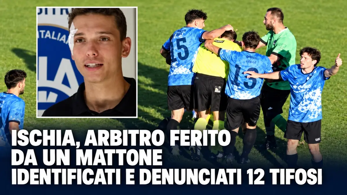 Arbitro Ferito da Mattone a Ischia: Identificati e Denunciati 12 Tifosi