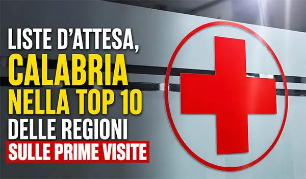 Calabria tra le migliori regioni per le prime visite specialistiche, ma calano le performance sulle liste d’attesa nel 2026