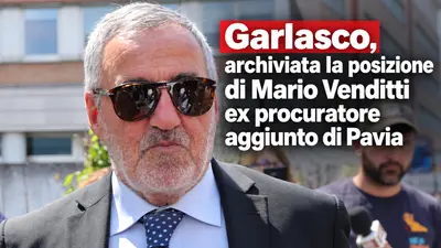 Garlasco, archiviata la posizione di Mario Venditti ex procuratore aggiunto di Pavia