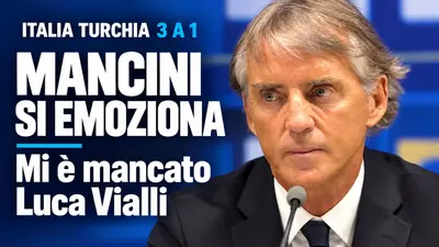 Italia Turchia, nel post gara Mancini ritrova il gruppo e si emoziona nel ricordo di Vialli