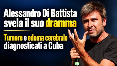 Alessandro Di Battista svela il suo dramma: tumore e edema cerebrale diagnosticati a Cuba