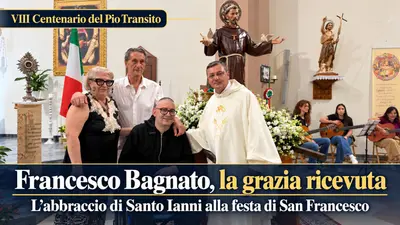 Francesco Bagnato, la grazia ricevuta e l’abbraccio di Santo Ianni alla festa di San Francesco