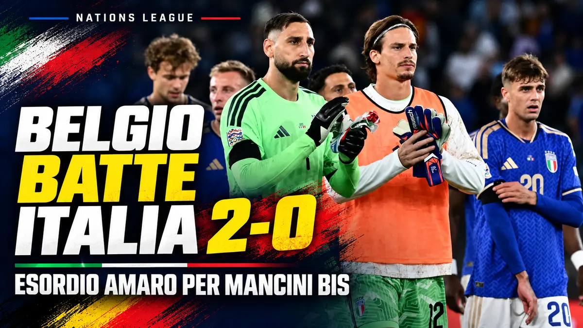 Nations League: Belgio batte Italia 2-0 all'Olimpico, esordio amaro per Mancini bis, gol e highlights