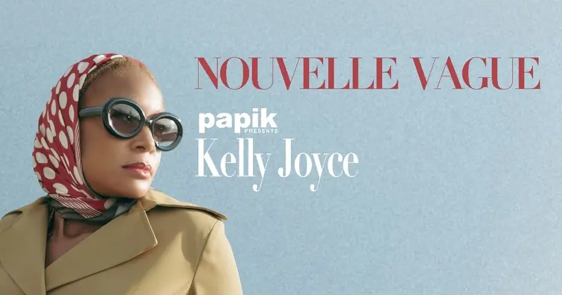 Nouvelle Vague, la lounge music di Papik incontra l’eleganza francese di Kelly Joyce