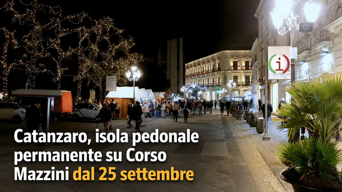 Catanzaro, isola pedonale permanente su Corso Mazzini dal 25 settembre
