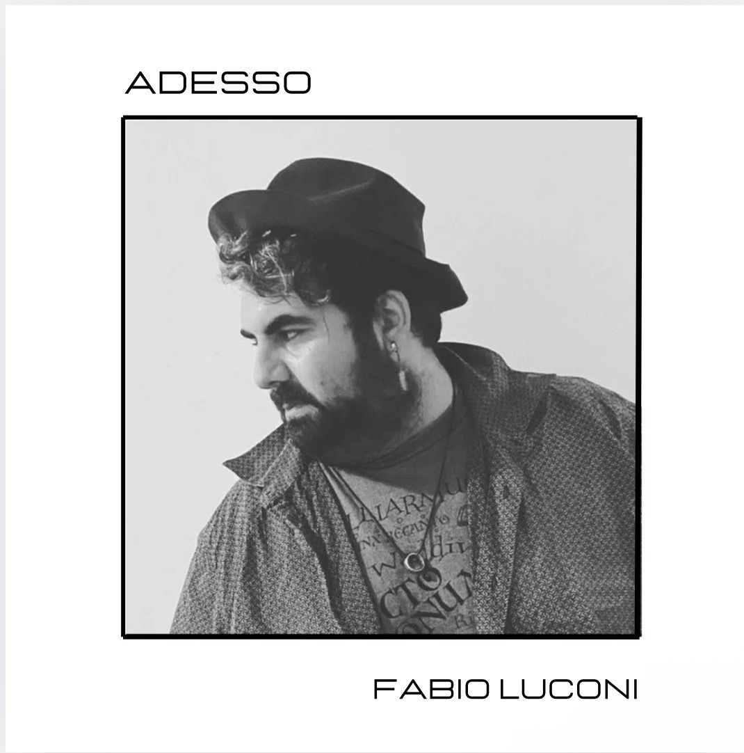 L'artista palermitano Fabio Luconi annuncia l’uscita del nuovo album “Adesso”
