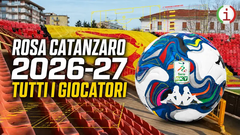 Rosa Catanzaro Calcio 2026-27: giocatori, numeri di maglia e ultime novità di mercato