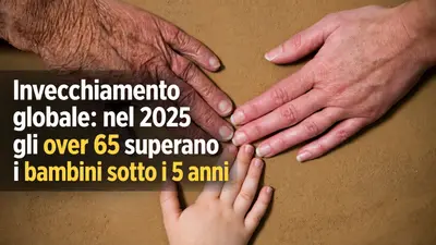 Invecchiamento globale: nel 2025 gli over 65 superano i bambini sotto i 5 anni