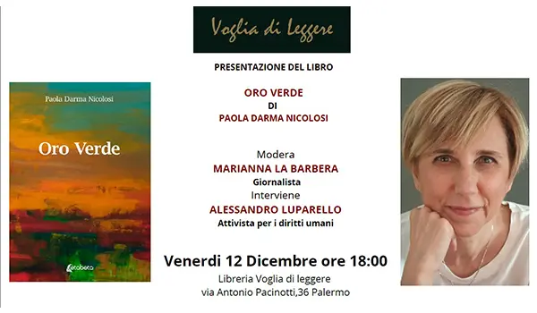 In anteprima a Palermo la presentazione di “Oro verde”,  romanzo d’esordio di Paola Darma Nicolosi