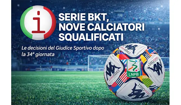 Serie B il Giudice Sportivo squalifica nove giocatori dopo la 34ª giornata