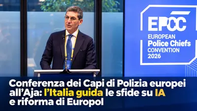 Conferenza dei Capi di Polizia europei all'Aja: l'Italia guida le sfide su IA e riforma di Europol