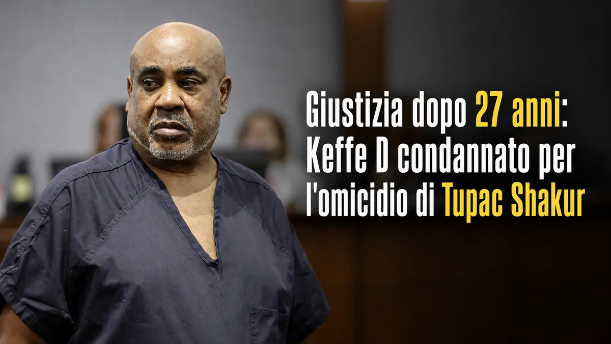 Giustizia dopo 27 anni: Keffe D condannato per l'omicidio di Tupac Shakur