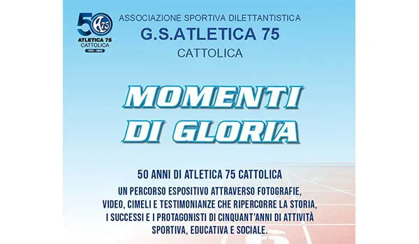 A Cattolica si vivono "Momenti di gloria: al Centro Culturale Polivalente la mostra sui 50 dell'Atletica75