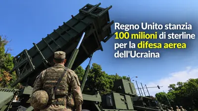 Regno Unito stanzia 100 milioni di sterline per la difesa aerea dell'Ucraina