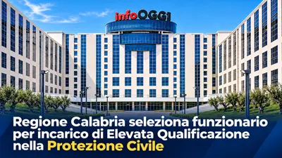Regione Calabria seleziona funzionario per incarico di Elevata Qualificazione nella Protezione Civile