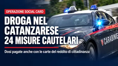 Droga nel Catanzarese e pagamenti con carte del reddito di cittadinanza 24 misure cautelari