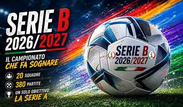 Serie B 2026/2027: ecco le 20 squadre partecipanti al prossimo campionato