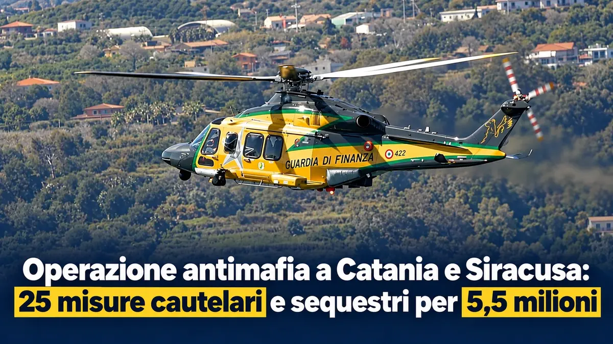Operazione antimafia a Catania e Siracusa: 25 misure cautelari e sequestri per 5,5 milioni