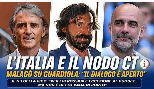 Italia, nuovo Commissario Tecnico sempre più vicino: Guardiola resta il sogno, Malagò conferma il dialogo aperto