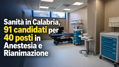Sanità in Calabria, 91 candidati per 40 posti in Anestesia e Rianimazione