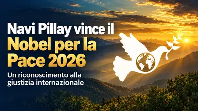 Navi Pillay vince il Nobel per la Pace 2026: un riconoscimento alla giustizia internazionale