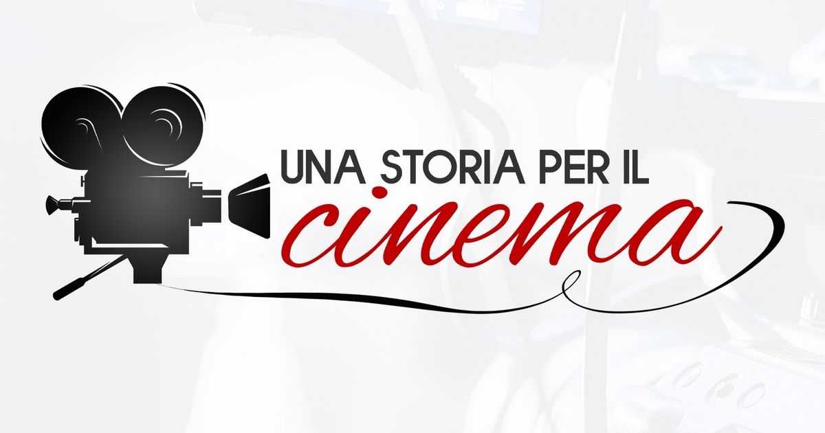 UNA STORIA PER IL CINEMA, sesta edizione del Premio letterario che sostiene il cinema indipendente e i nuovi talenti