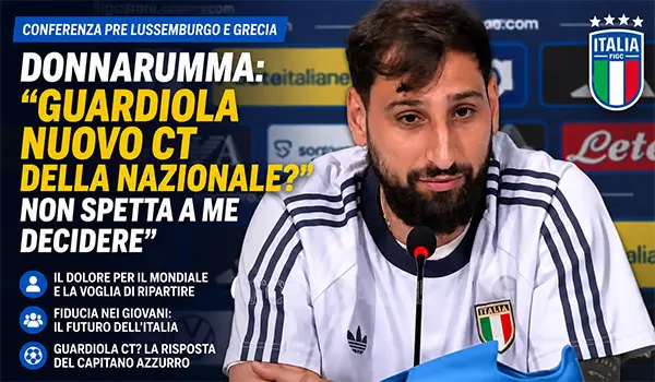 Donnarumma tra il dolore per il Mondiale e il futuro dell'Italia: “Guardiola CT? Non spetta a me decidere” Video