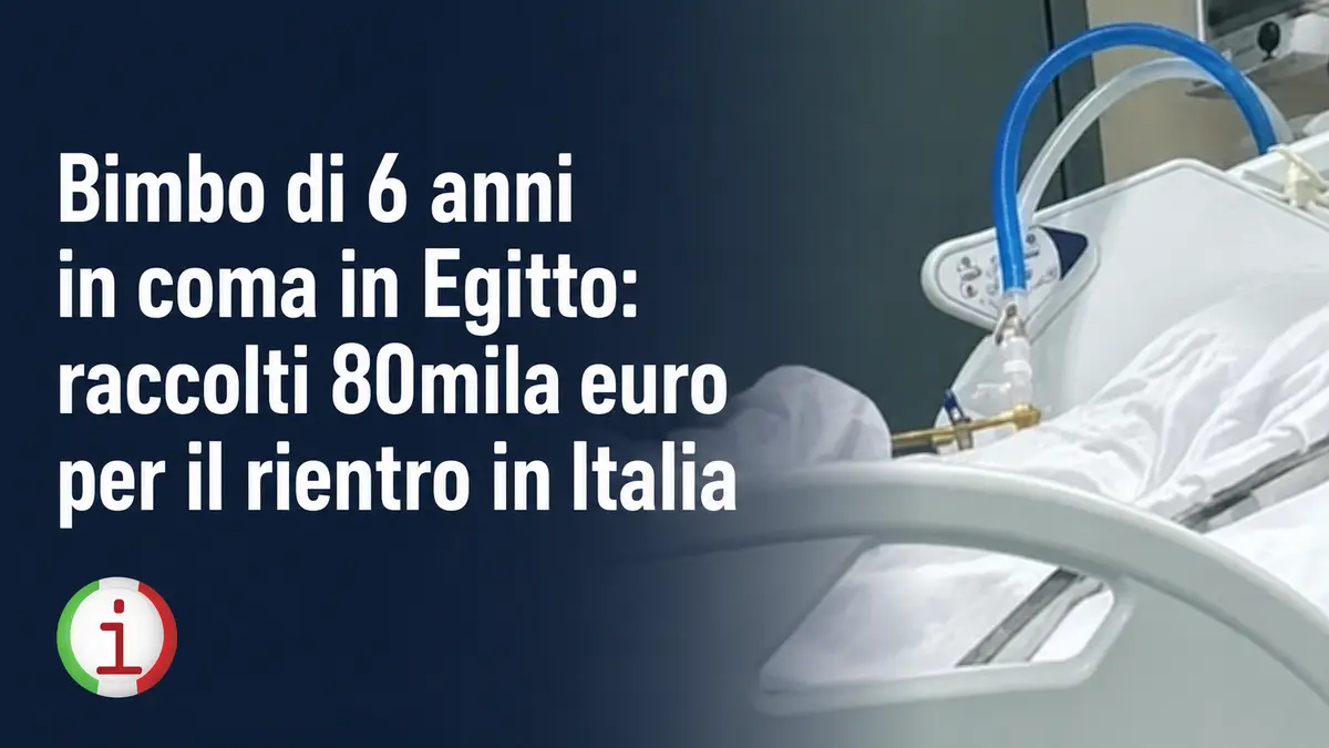 Bimbo di 6 anni in coma in Egitto: raccolti 80mila euro per il rientro in Italia