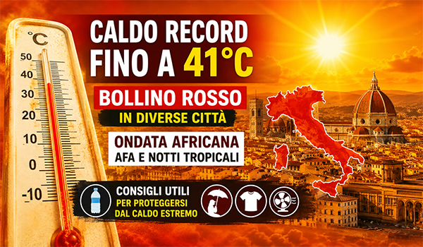 Meteo Italia, caldo record fino a 41°C: bollino rosso in diverse città e consigli per difendersi dall’ondata africana