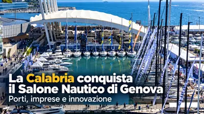 La Calabria conquista il Salone Nautico di Genova con porti imprese e innovazione
