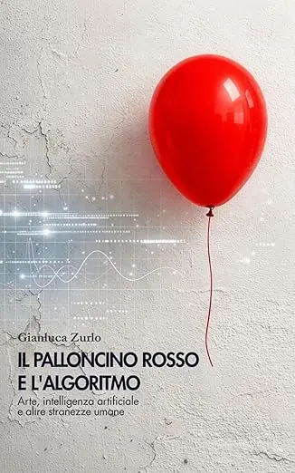 Cultura: il libro di Gianluca Zurlo tra arte e intelligenza artificiale. L'analisi di Giuseppe Palma