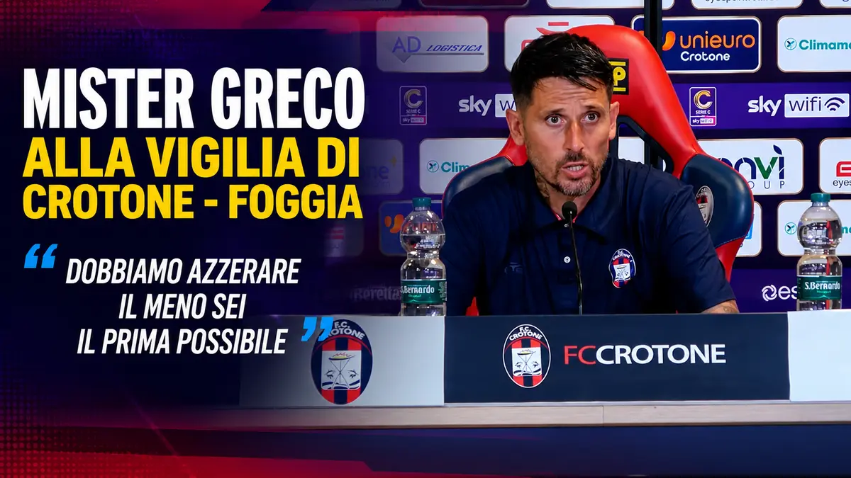 Crotone Foggia, Greco alla vigilia: «Dobbiamo azzerare il meno sei il prima possibile» Video