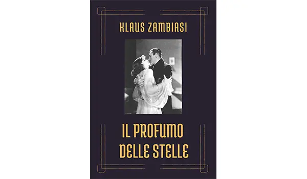 "Il profumo delle stelle": un viaggio sensuale e nostalgico nella Berlino degli anni Venti