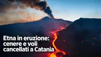 Etna in eruzione: cenere e voli cancellati a Catania
