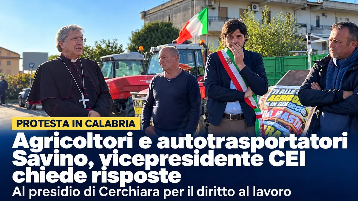 Protesta di agricoltori e autotrasportatori in Calabria Mons. Savino chiede risposte sul diritto al lavoro