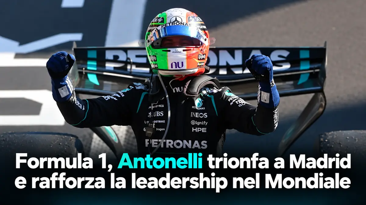 Formula 1, Antonelli trionfa a Madrid e rafforza la leadership nel Mondiale