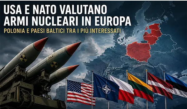 Guarra. USA e Nato, prende forma il dibattito sulle armi nucleari in Europa orientale: Polonia e Paesi baltici osservano con interesse
