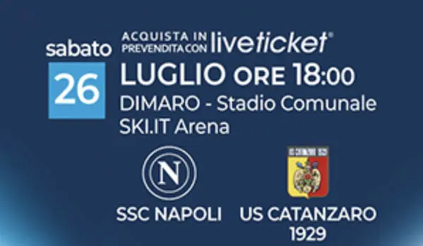 Napoli-Catanzaro, amichevole a Dimaro: biglietti, prezzi e info utili per i tifosi