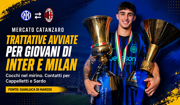 Calciomercato, Catanzaro, occhi sui giovani di Inter e Milan
