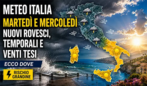  Meteo Italia, nuova fase di maltempo con temporali e venti forti: brusco calo delle temperature da metà settimana