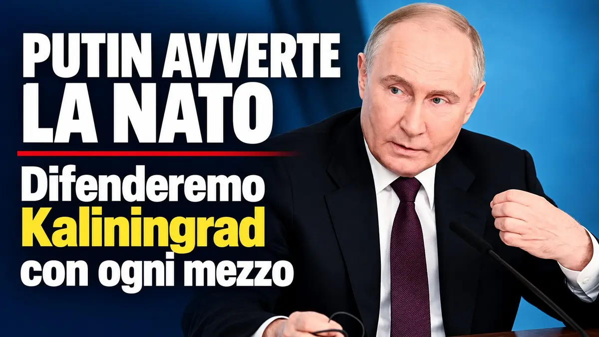Putin avverte la NATO: difenderemo Kaliningrad con ogni mezzo