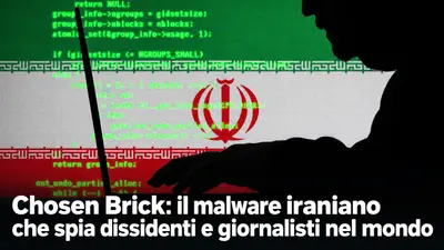 Chosen Brick: il malware iraniano che spia dissidenti e giornalisti nel mondo