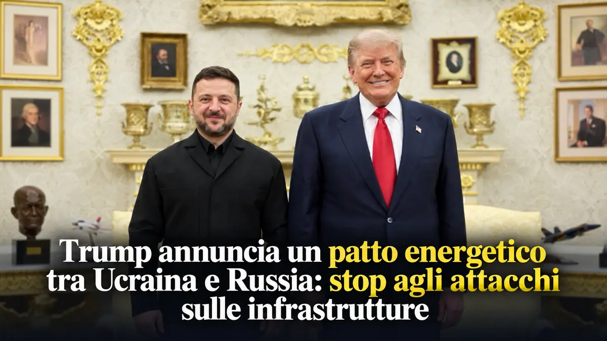 Trump annuncia un patto energetico tra Ucraina e Russia: stop agli attacchi sulle infrastrutture