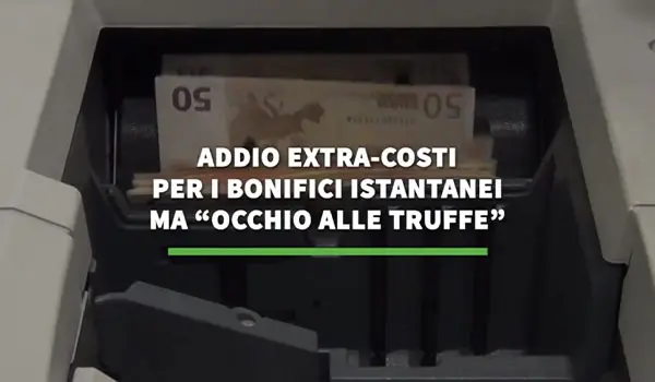 Al via i bonifici istantanei gratuiti: novità Ue e rischi per i consumatori, ecco come tutelarsi