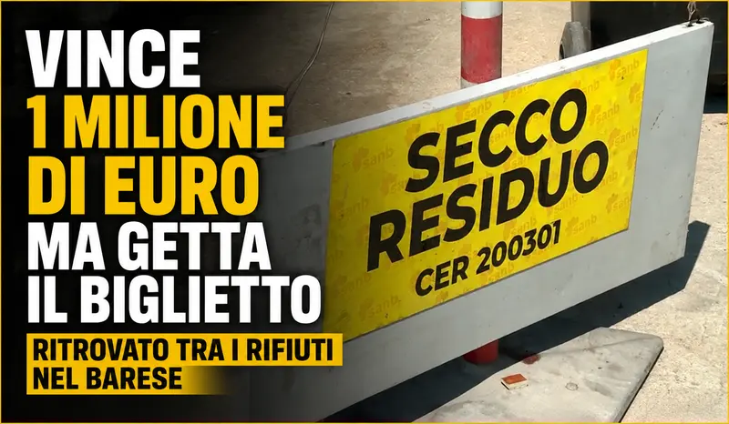 Vince 1 milione di euro al Gratta e Vinci ma lo butta via: il biglietto ritrovato tra i rifiuti a Bitonto