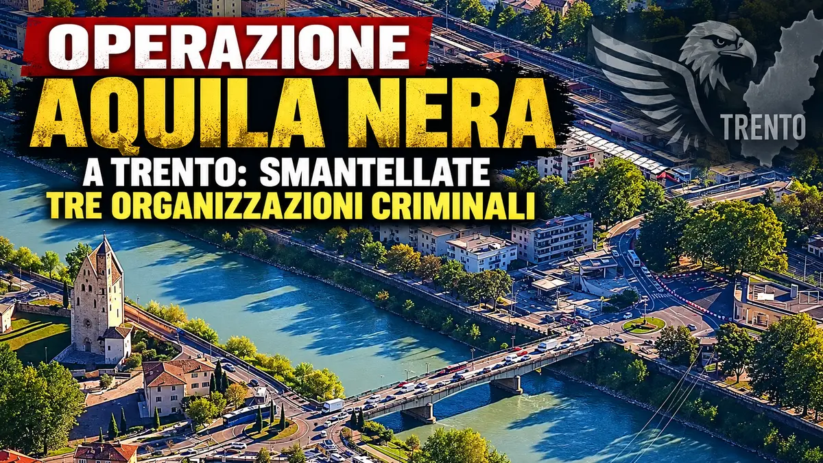 Operazione Aquila Nera a Trento: smantellate tre organizzazioni criminali